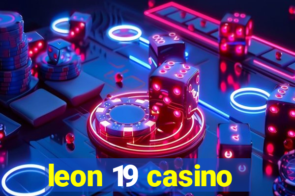 leon 19 casino