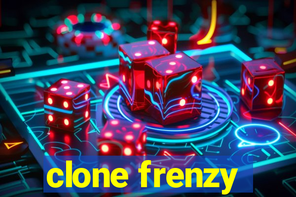 clone frenzy