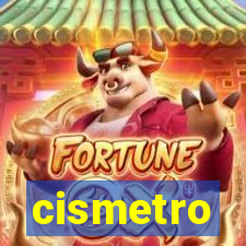 cismetro