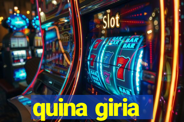 quina giria