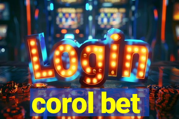 corol bet