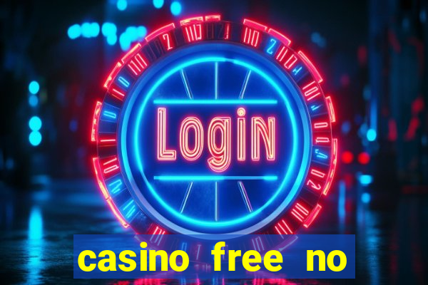 casino free no deposit money