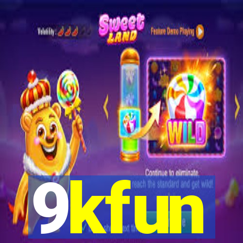 9kfun