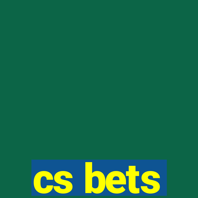 cs bets