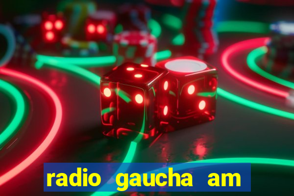 radio gaucha am 600 porto alegre rs