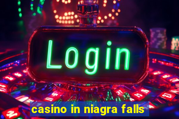 casino in niagra falls