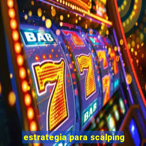 estrategia para scalping