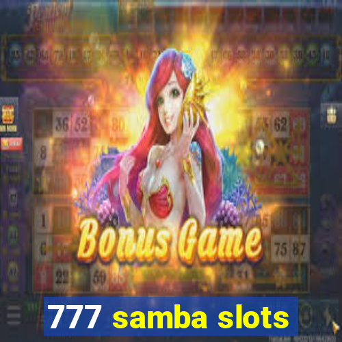 777 samba slots