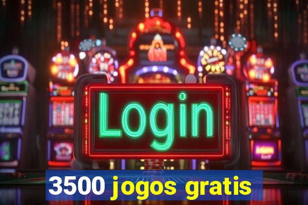 3500 jogos gratis