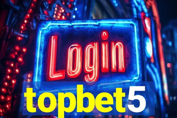 topbet5