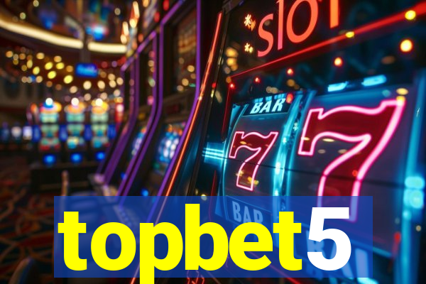 topbet5