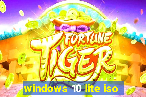 windows 10 lite iso