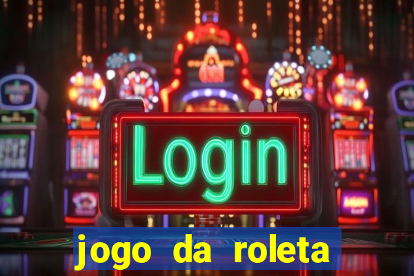 jogo da roleta como jogar