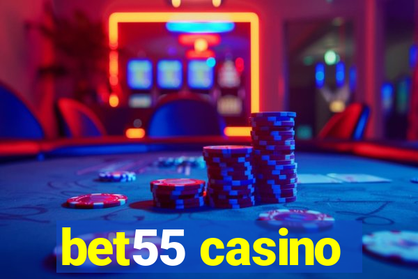 bet55 casino