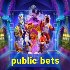 public bets