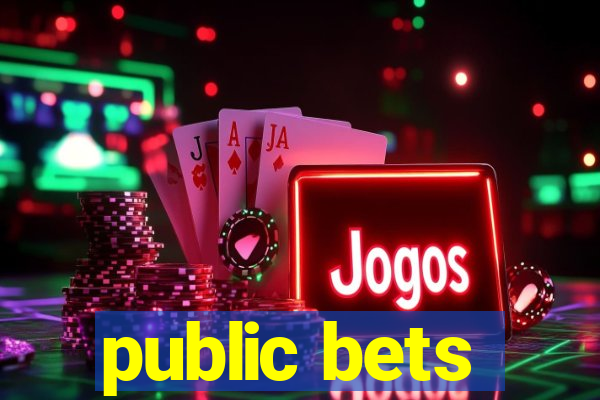 public bets