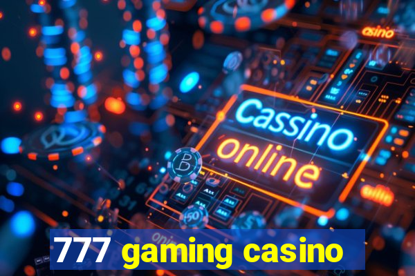 777 gaming casino