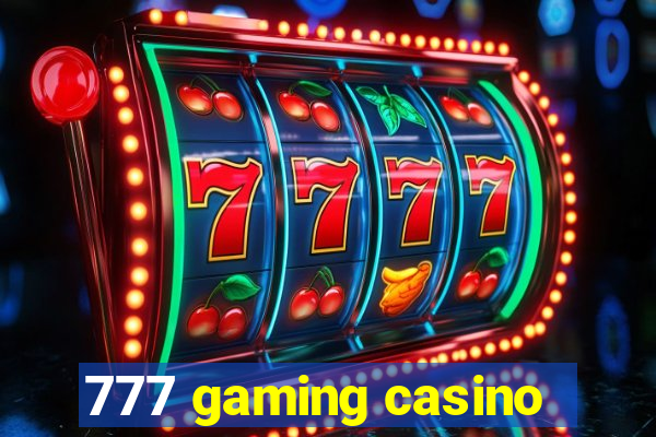 777 gaming casino