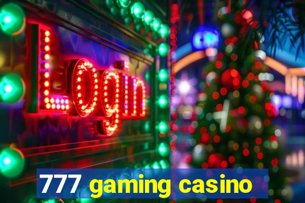 777 gaming casino