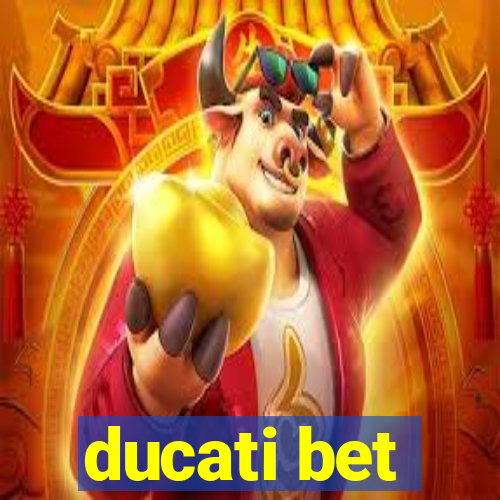 ducati bet