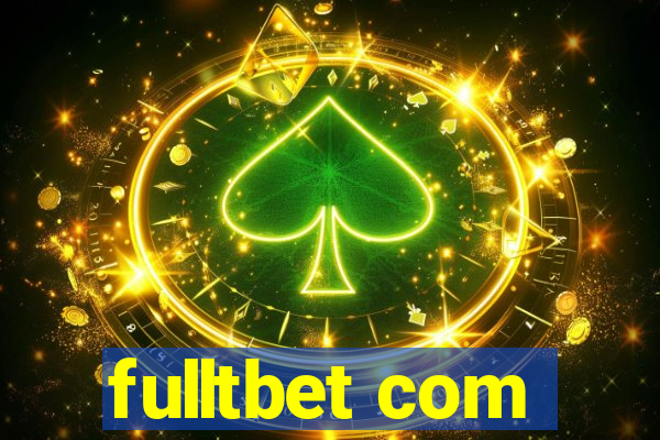 fulltbet com