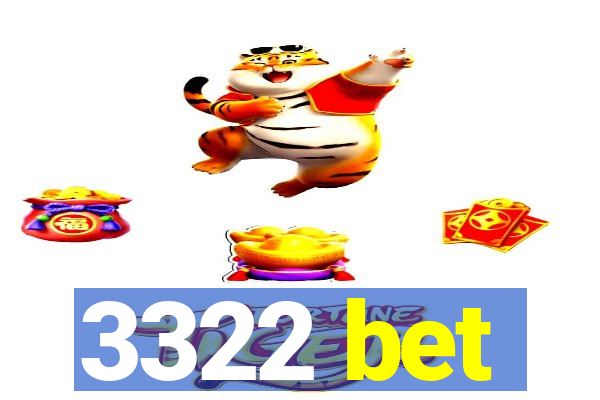 3322 bet