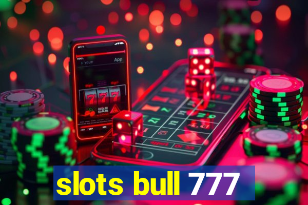 slots bull 777