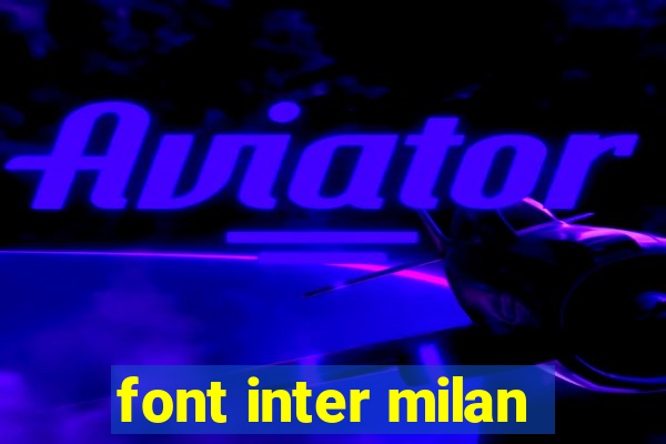 font inter milan