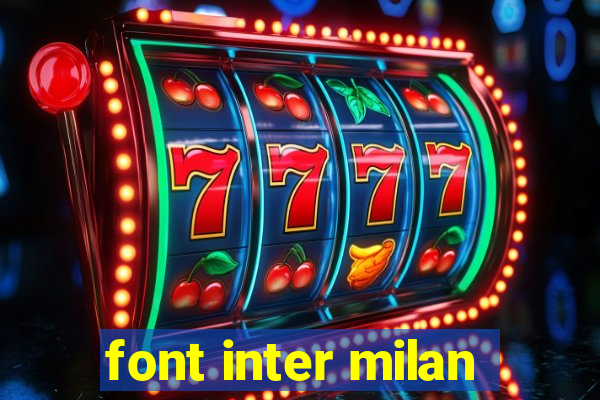 font inter milan