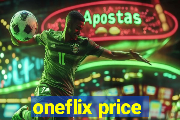 oneflix price