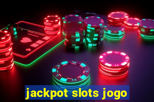 jackpot slots jogo