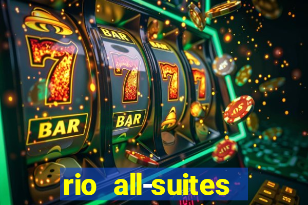 rio all-suites hotel & casino