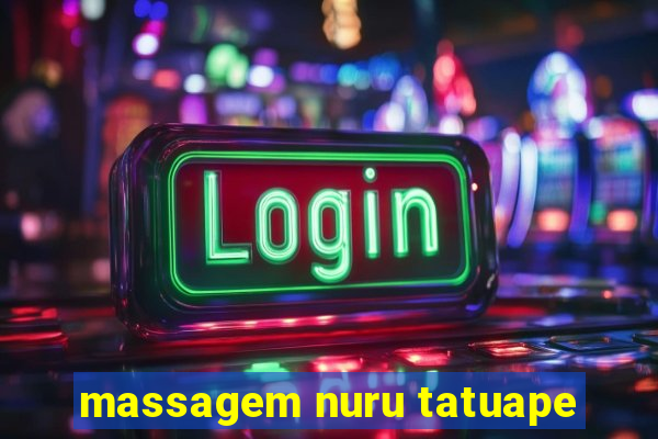 massagem nuru tatuape