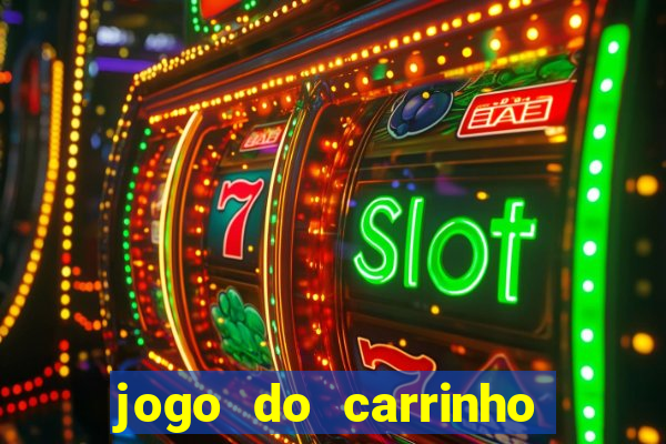 jogo do carrinho que ganha dinheiro