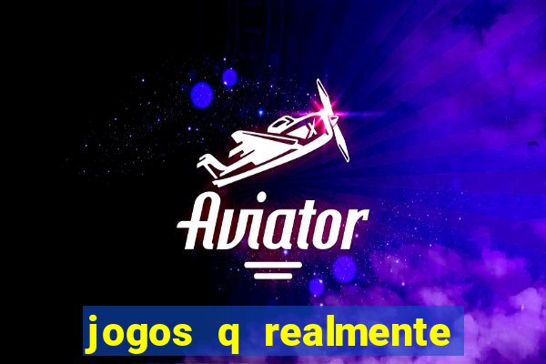 jogos q realmente ganha dinheiro