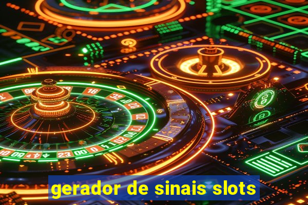 gerador de sinais slots