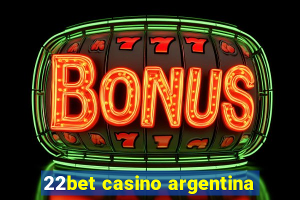 22bet casino argentina