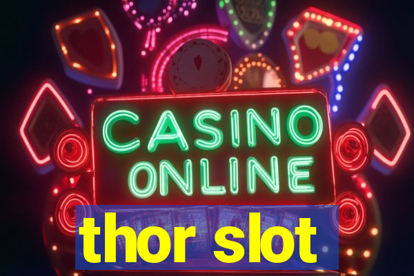 thor slot