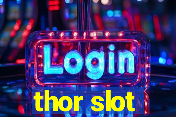 thor slot