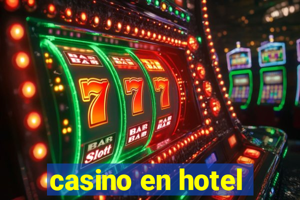 casino en hotel