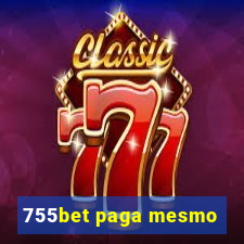 755bet paga mesmo