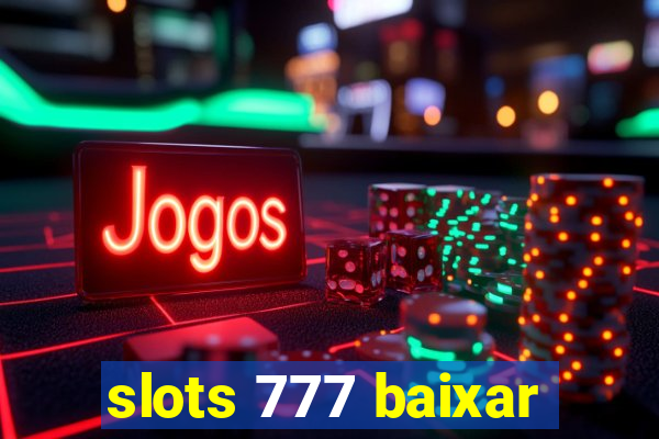 slots 777 baixar