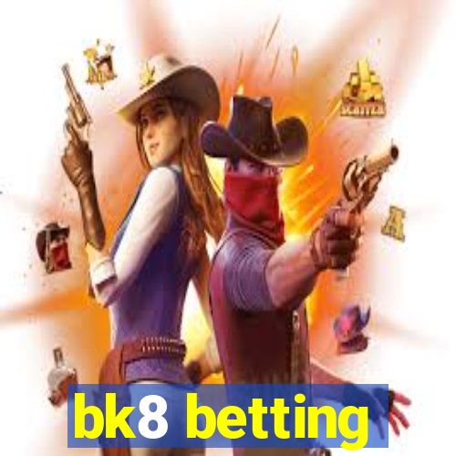 bk8 betting