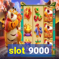 slot 9000