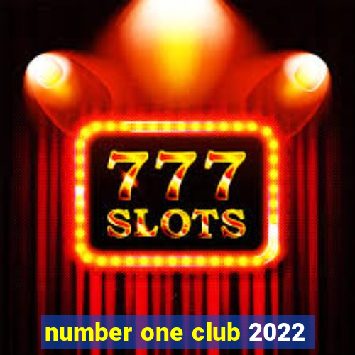 number one club 2022