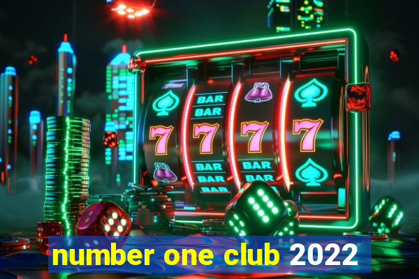 number one club 2022