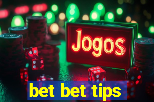 bet bet tips