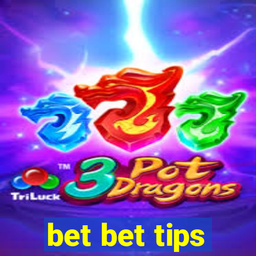 bet bet tips