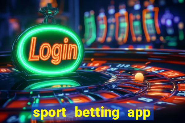 sport betting app download apk