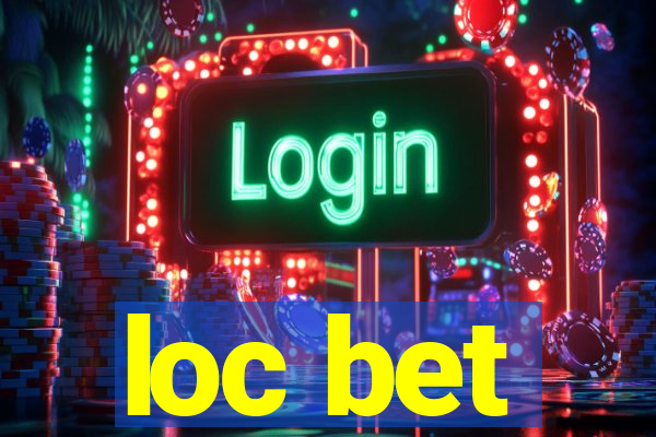 loc bet